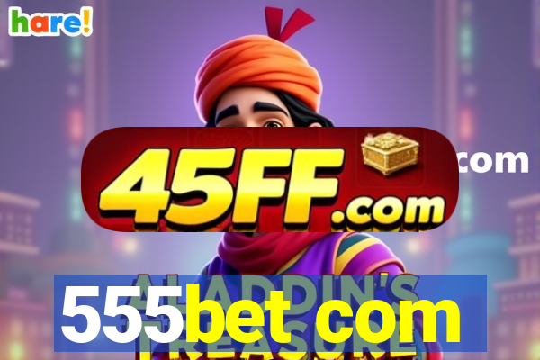 555bet com
